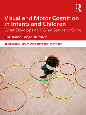 cover image of Visual and Motor Cognition in Infants and Children